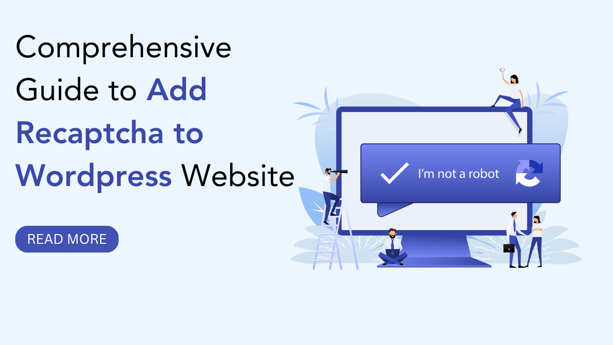 Comprehensive Guide to Add Recaptcha to Wordpress Website