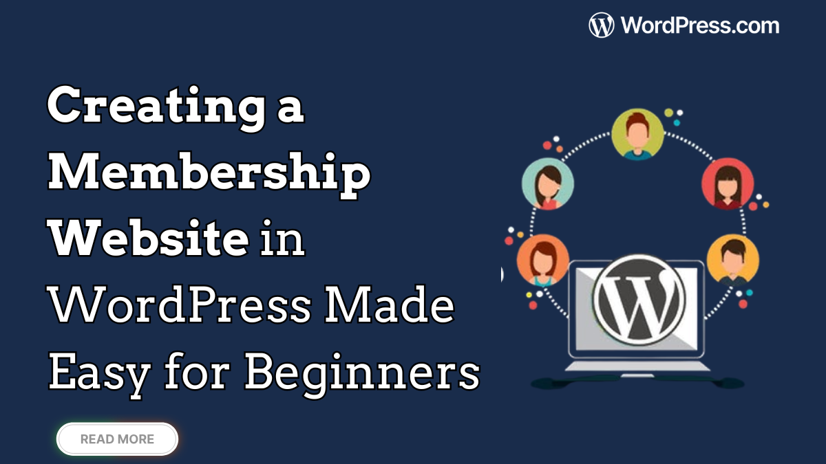 Creating a Membership Website in WordPress Made Easy for Beginners