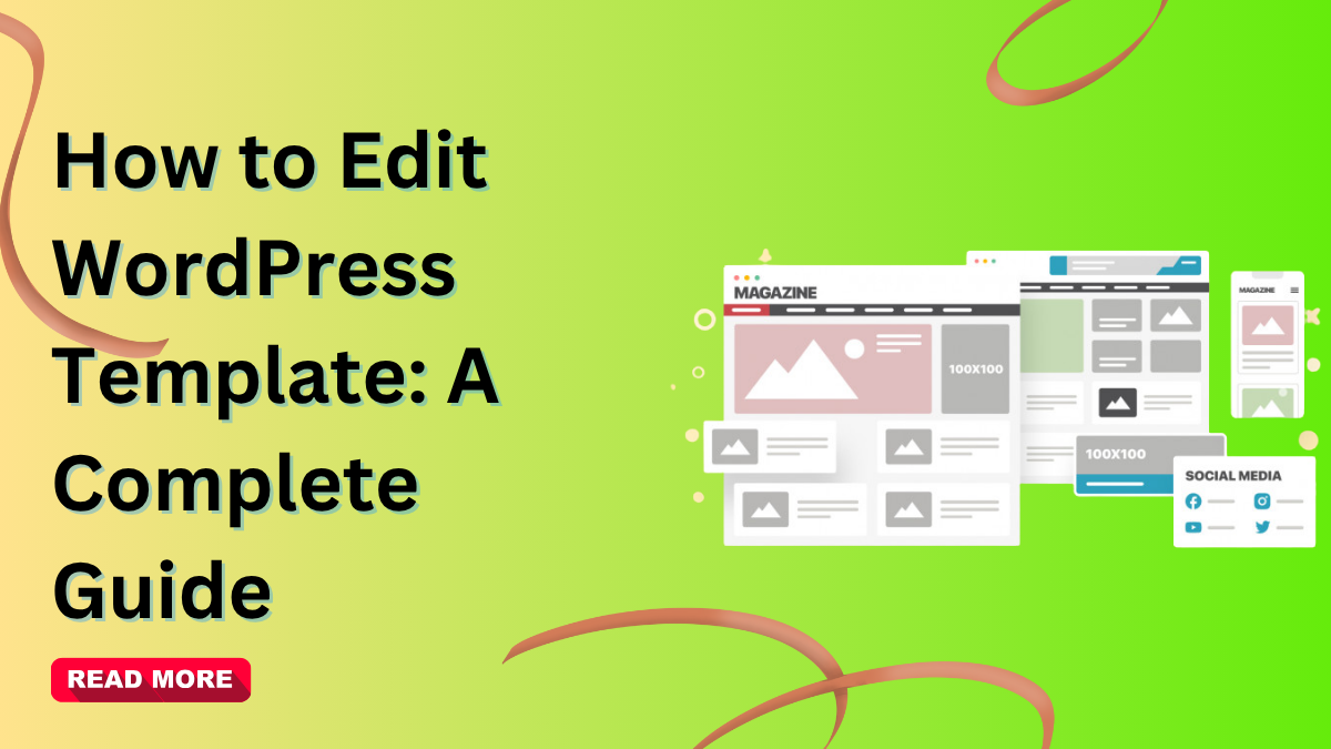 How to Edit WordPress Template A Complete Guide