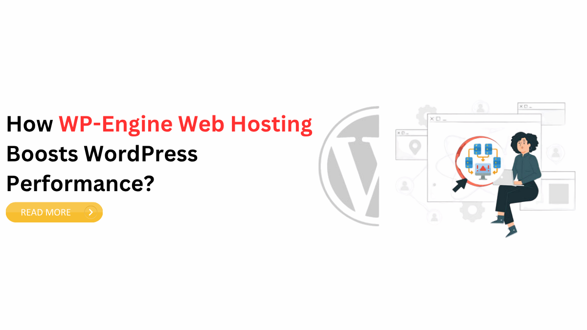 How WP-Engine Web Hosting Boosts WordPress Performance?