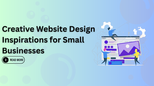Creative Website Design Inspirations for Small Businesses