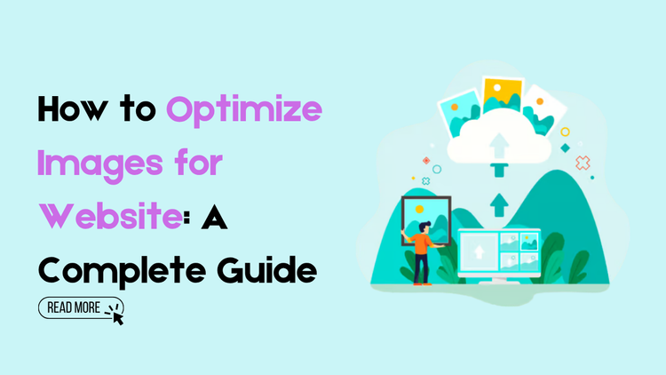 How to Optimize Images for Website: A Complete Guide