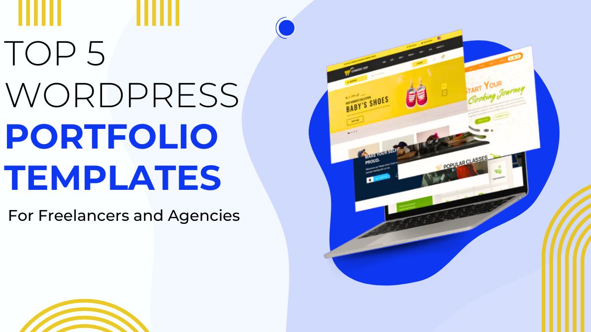 Top 5 WordPress Portfolio Templates For Freelancers and Agencies