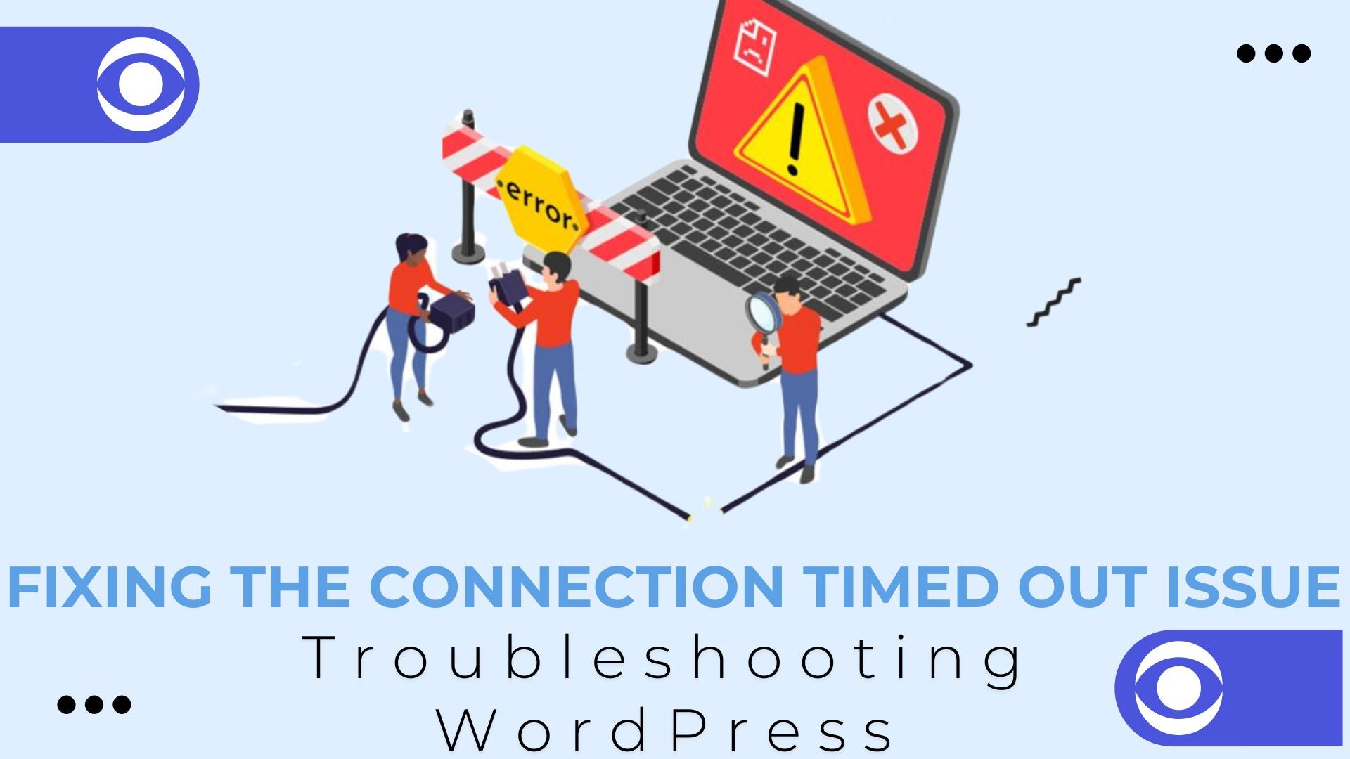 Troubleshooting WordPress: Fixing The Connection Timed Out Issue