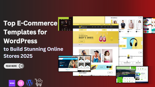 Best E-Commerce Template for WordPress to Build Stunning Online Stores 2025