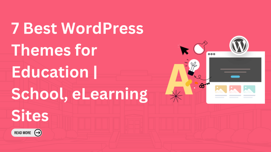 7 Best WordPress Themes for Education | School, eLearning Sites