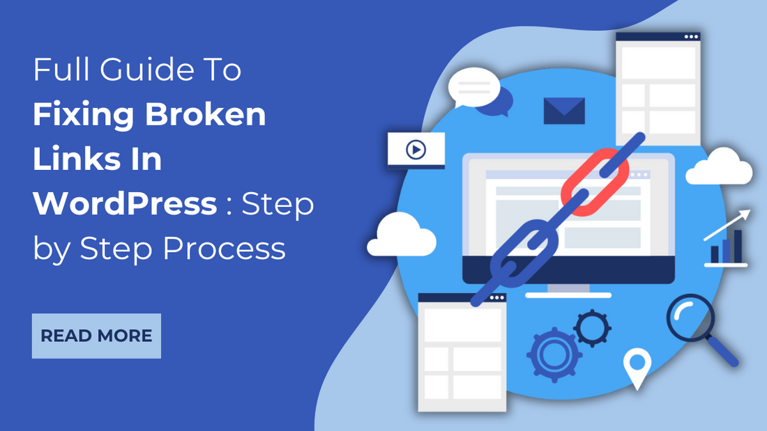 Full Guide To Fixing Broken Links In WordPress : Step by Step Process