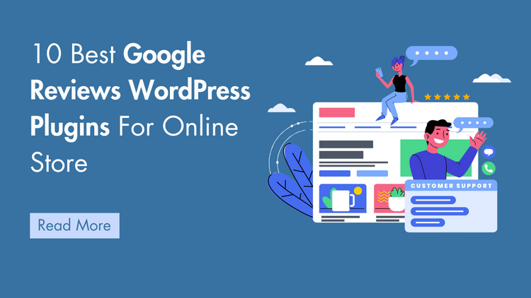 10 Best Google Reviews WordPress Plugins For Online Store