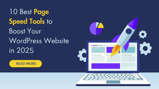 10 Best Page Speed Tools to Boost Your WordPress Website in 2025