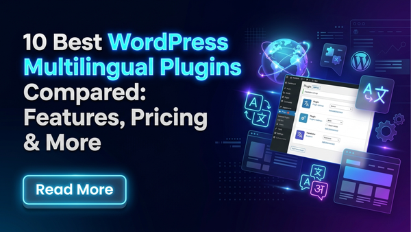 10 Best WordPress Multilingual Plugins Compared: Features and Pricing